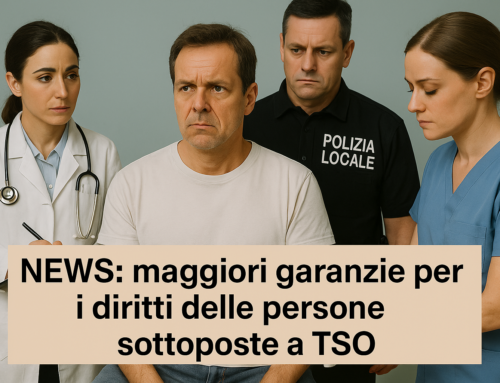 TSO: La Corte costituzionale impone maggiori garanzie per i diritti delle persone sottoposte a trattamento sanitario obbligatorio